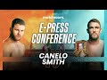 Canelo Álvarez vs Callum Smith E-Press Conference (Eddie Hearn, Eddy Reynoso, Joe Gallagher)