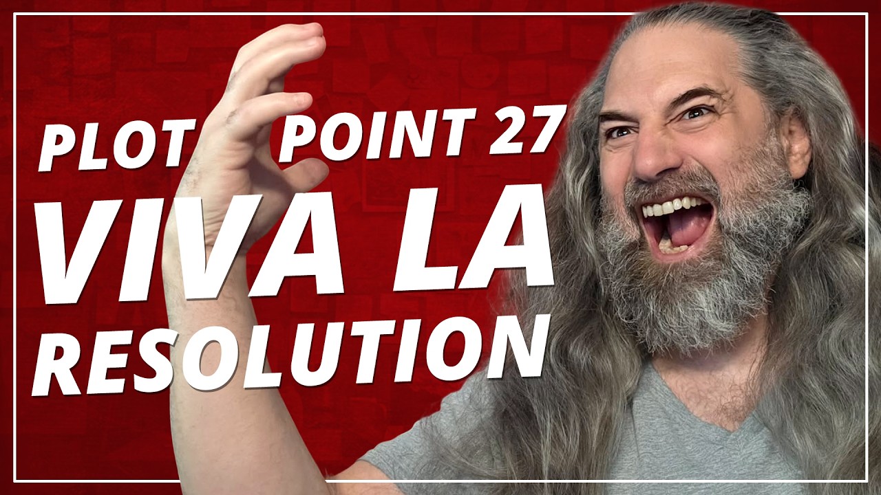 Your Climax Isn't the Ending: Plot Point 27 & The Resolution!