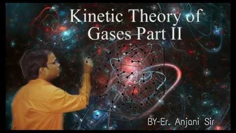 Kinetic Theory of Gases Part-2