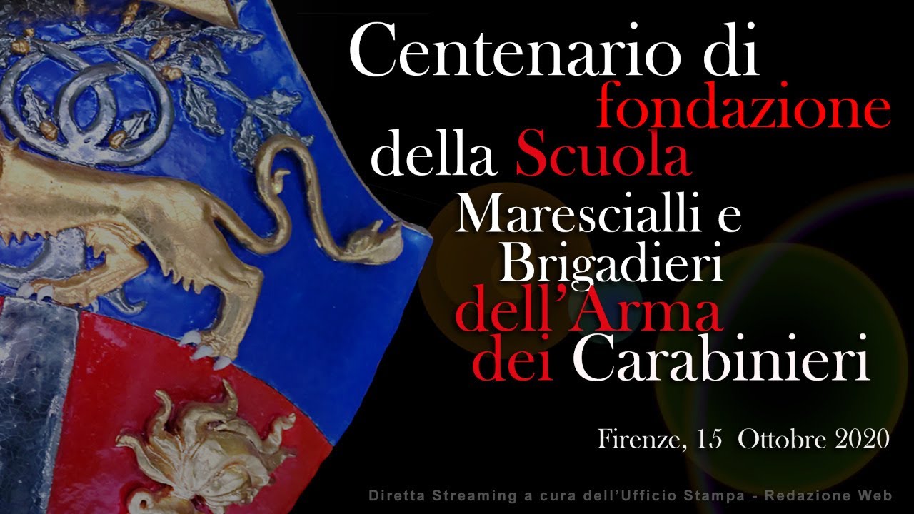 Firenze - Centenario di Istituzione della Scuola Marescialli e Brigadieri dell’Arma dei CC