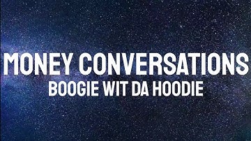 Boogie Wit da Hoodie - Money Conversations ( Lyrics )