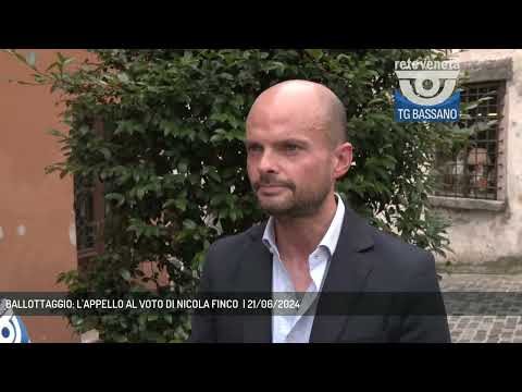 BALLOTTAGGIO: L'APPELLO AL VOTO DI NICOLA FINCO  | 21/06/2024