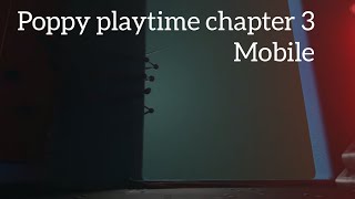 Poppy Playtime Chapter 3 Mobile Fan Game  Download 100% Real