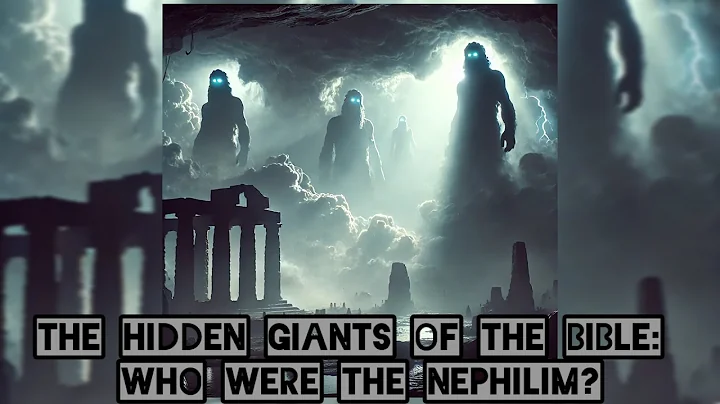 The Forgotten Giants of the Bible: Shocking Truth About the Nephilim Revealed!