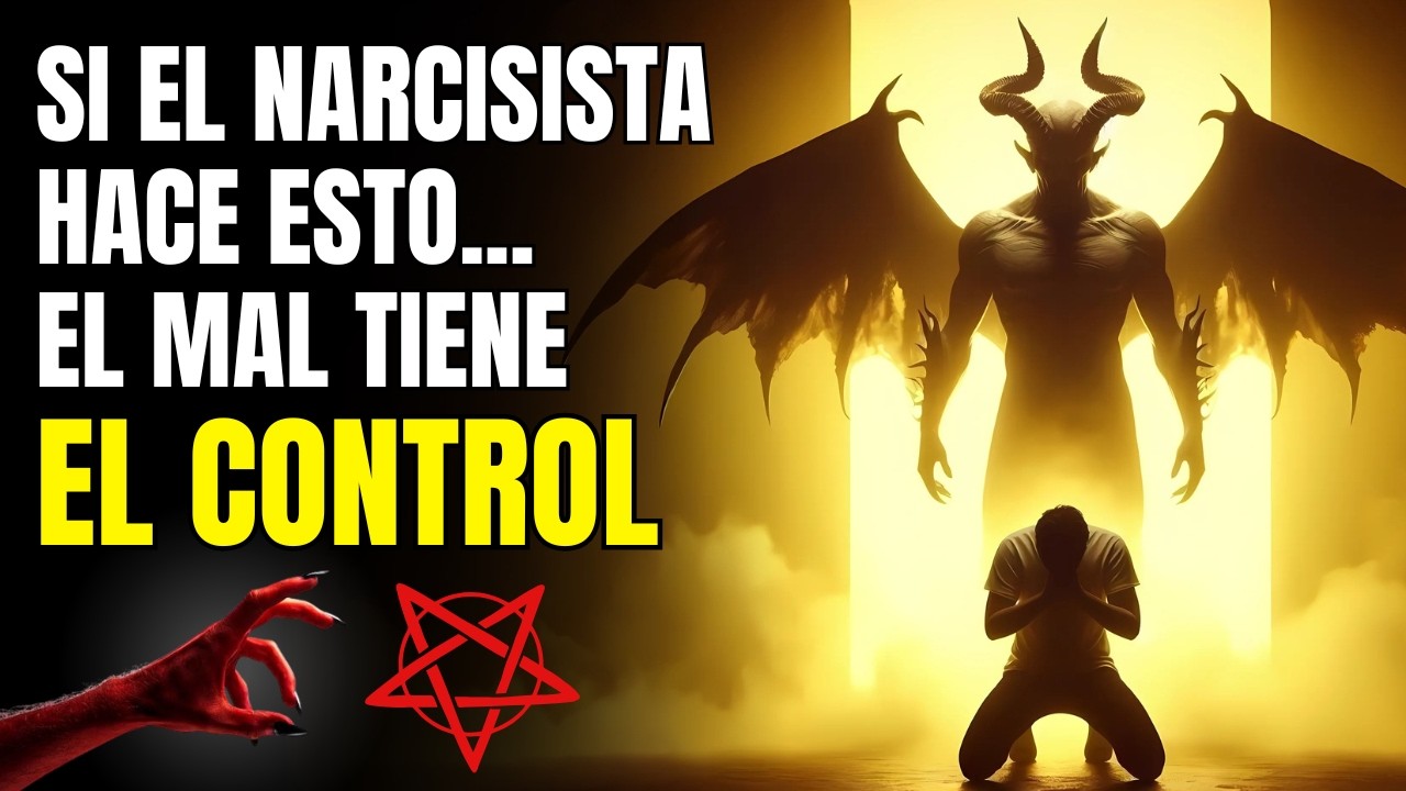 Si un narcisista actúa así, es porque ya ha sido tomado por algo oscuro