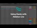 Using Dante with Ableton Live