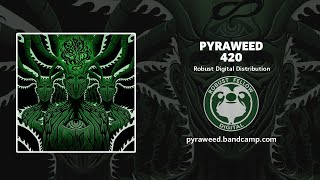 Pyraweed - 420 (RBFD, 2020) [FULL ALBUM STREAM]