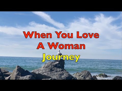 When You Love A Woman Journey Lyrics 