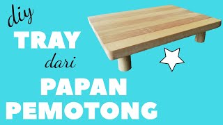 DIY TRAY DARI PAPAN PEMOTONG