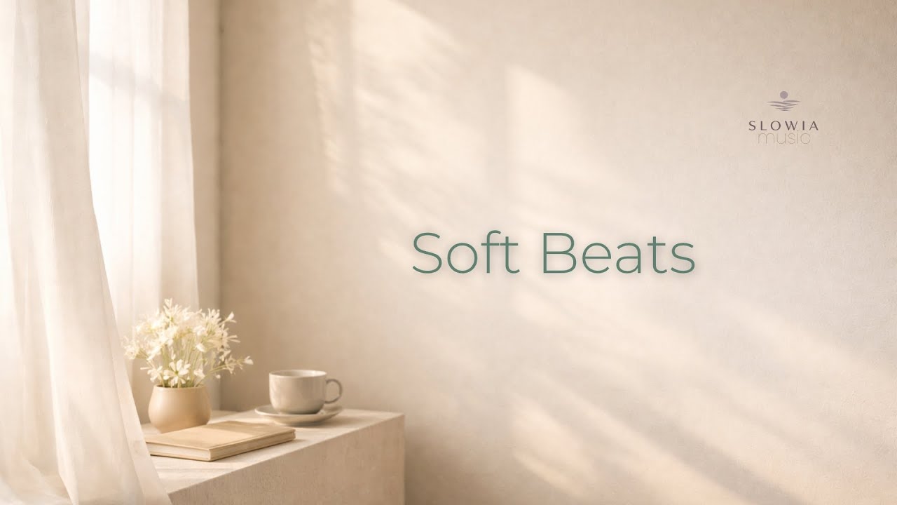 Chillout & Lo-Fi Music for Focus | Soft Background Beats – SLOWIA