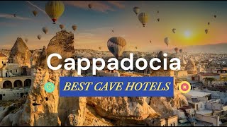 Best Cave Hotels in Cappadocia Turkey