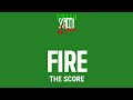 The Score - Fire (Green Screen Lyrics)