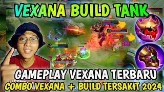 VEXANA BUILD TANK ✅ COMBO VEXANA BUILD VEXANA TERSAKIT 2024 ✅ GAMEPLAY VEXANA TERBARU MOBILE LEGENDS