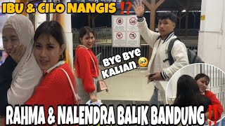 Rahma U0026 Nalendra Pulang Ke Bandung Ninggalin Kita Di Lamongan sedih Cilo Sama Ibu