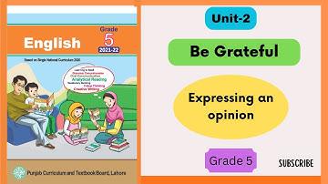 Expressing an Opinion | Be Grateful (Unit-2) | English Grade 5