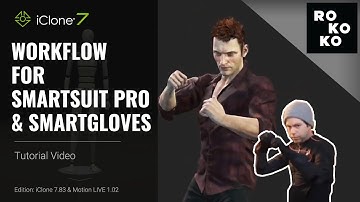 iClone 7.83 Tutorial - Motion LIVE: Workflow for Rokoko Smartsuit Pro & Smartgloves