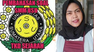 PREDIKSI SOAL SMM USU TKD SEJARAH #PART 1