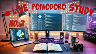 STUDY TOGETHER 💻 | Python Coding + Focus Music | Real-Time Pomodoro Stream No. 2