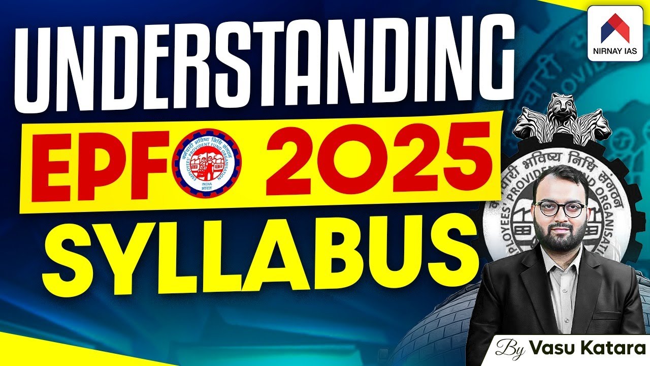 UPSC EPFO 2025 NOTIFICATION | UPSC EPFO ELIGIBILITY AND SYLLABUS | EPFO VACANCY 2025 | NIRNAY IAS