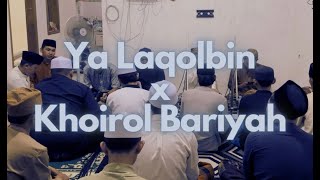 YA LAQOLBIN - KHOIROL BARIYAH || GUS ILHAM