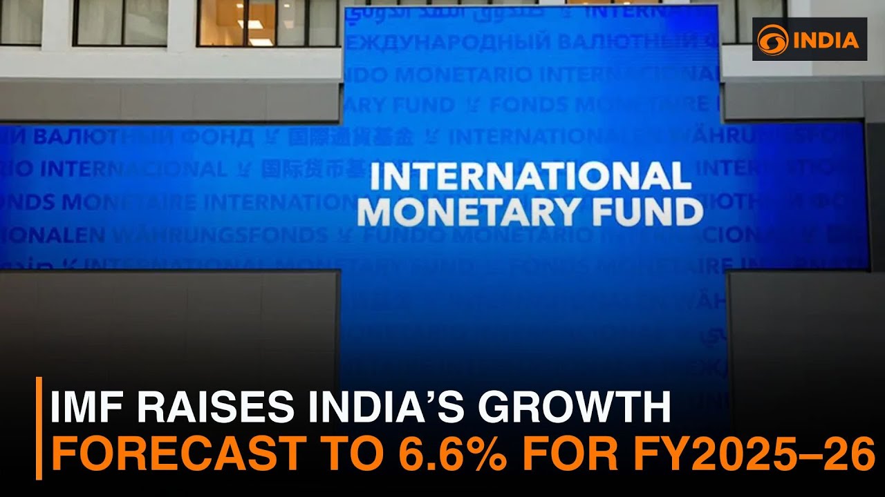 IMF raises India’s growth forecast to 6.6% for FY2025–26 & more news ...