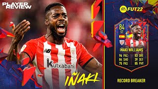 FIFA 22 RECORD BREAKER INAKI WILLIAMS REVIEW | 84 INAKI WILLIAMS PLAYER REVIEW FIFA 22 ULTIMATE TEAM