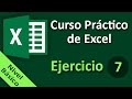 Curso Práctico de Excel. Ejercicio 07.