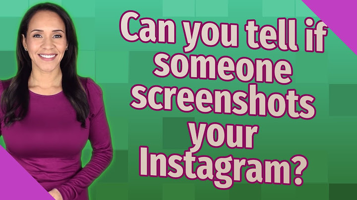 Can you tell if someone screenshots your instagram profile
