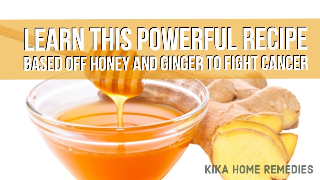 🔴 POWERFUL RECIPE BASED ON HONEY AND GINGER TO FIGHT CANCER - THE