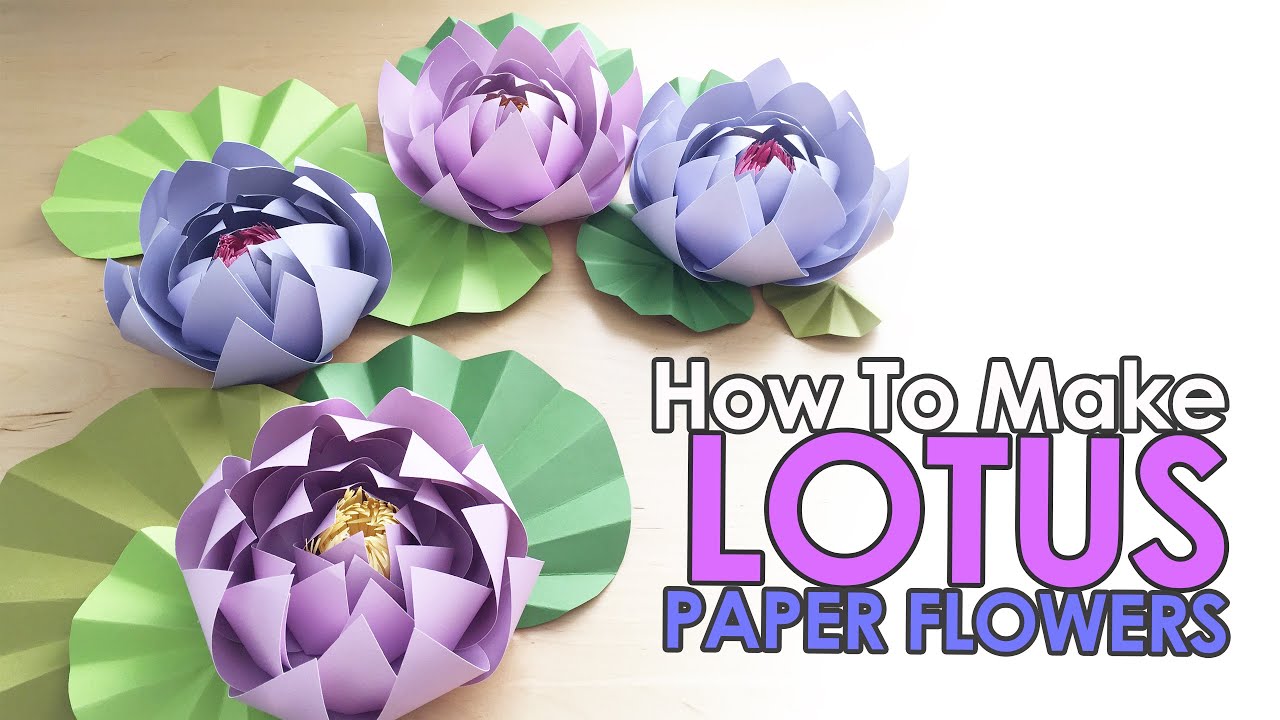 How to Make Paper Lotus Flowers Paper Flower Tutorial For Beginners