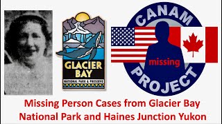 Missing 411 David Paulides Presents Missing Person Cases from Glacier Bay National Park & Yukon Terr