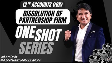 Dissolution of Partnership Firm | Revision | One Shot Video | Important Questions | Class 12