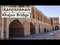 Walking on khajoo bridge in isfahan iran  khaju bridge 2022