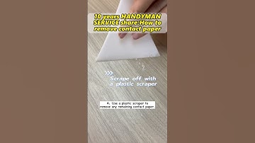 10years HANDYMAN SERVICE share:How to remove contact paper