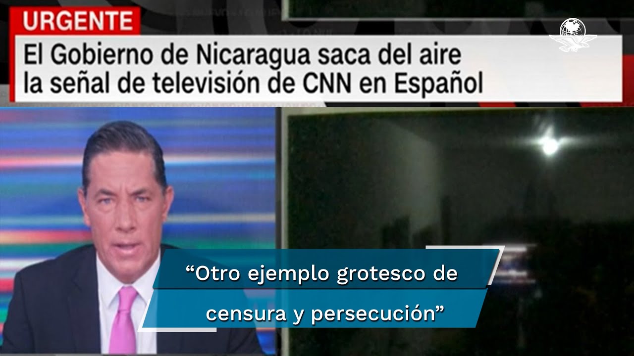 SIP condena censura de la señal de CNN en Español en Nicaragua - YouTube