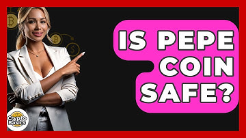 Is Pepe Coin Safe? - CryptoBasics360.com