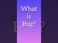 What is bug? | Software testing concepts | in Kannada