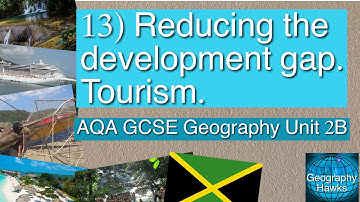 13) Reducing the development gap. Tourism - Powered by @GeographyHawks