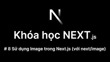 8. Sử dụng Image trong Next.js (với next/image)