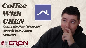 Coffee With CREN: Using the New Near Me Search in Paragon Connect!