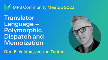 MPS Meetup 2023 - Translator language - polymorphic dispatch and memoization