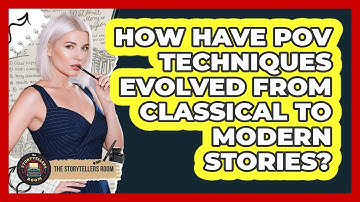 How Have POV Techniques Evolved From Classical To Modern Stories? - The Storytellers Room