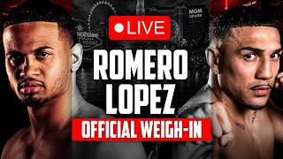 LIVE 🥊  Rolly Romero vs. Teofimo Lopez • OFFICIAL WEIGH-IN | DAZN Boxing