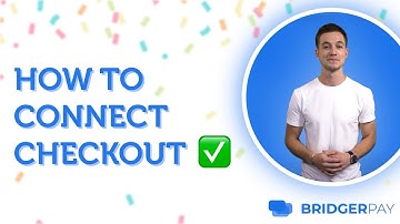 BridgerPay Walkthrough, Connect  Checkout | BridgerGuides