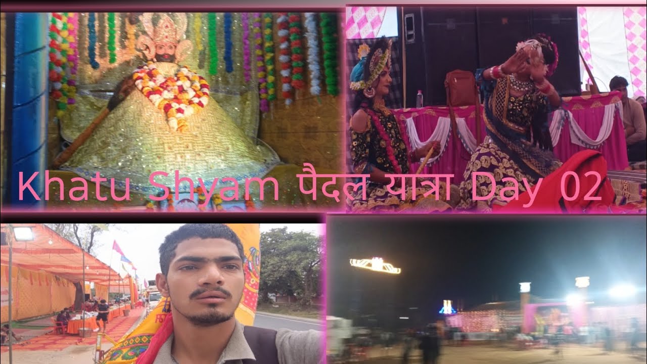 #खाटू श्याम पैदल यात्रा Day 02