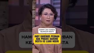 Indy Barends Bongkar Kenakalan Desta