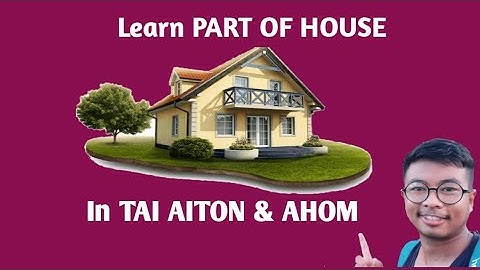 Learn Tai Ai || Aiton || Part of house.