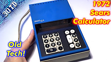 Sears C1 Calculator from 1972: Testing And A Look Inside! - 3 Old Tech Dudes