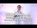 Kaulah segalanya medley Yesusku Kau Terindah - Elvis Ferdinan ft  GSJS Worship Jakarta