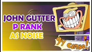 JOHN GUTTER AS NOISE (P RANK) | Pizza Tower